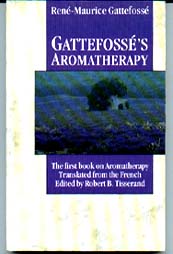 Gattefosse's Aromatherapy